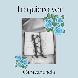 Caravanchela - Te Quiero Ver.jpg